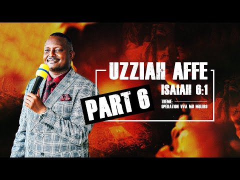 UZZIAH AFFE - 6TH SEPT 2025 - PASTOR ALOYSIOUS BUJJINGO