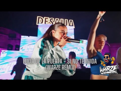 Lucia De La Puerta - Si No Te Cuida (Warze Remix)
