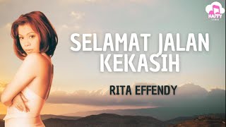 Download lagu Rita Effendy - Selamat Jalan Kekasih - Happy Lirik mp3