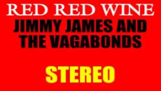 RED RED WINE (stereo mix) - JIMMY JAMES and the Vagabonds