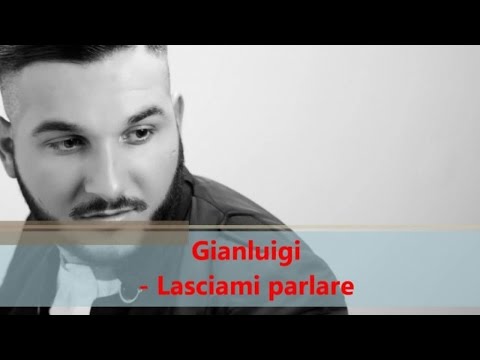 GIANLUIGI - Lasciami parlare (Official audio)