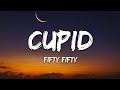 FIFTY FIFTY Cupid Twin Version Lyrics