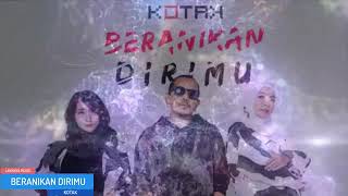 Download lagu Kotak Beranikan Dirimu Video Lirik mp3 Download lagu Kotak Beranikan Dirimu Video Lirik mp3