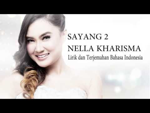 download lagu mp3 mp4 Lirik Lagu Nella Kharisma Sayang 2 Terjemahan, download lagu Lirik Lagu Nella Kharisma Sayang 2 Terjemahan gratis, unduh video klip Lirik Lagu Nella Kharisma Sayang 2 Terjemahan