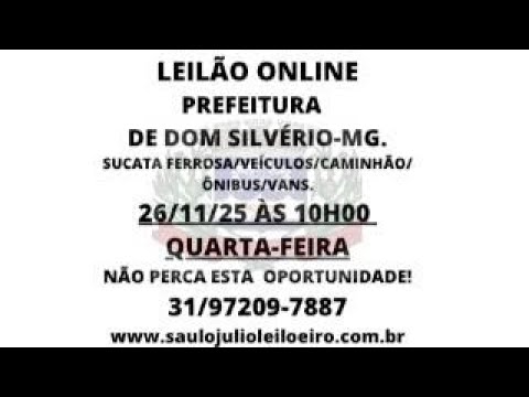 Leilão Online, Prefeitura Municipal de Dom Silvério-MG, dia 26/11/2025 às 10h00.