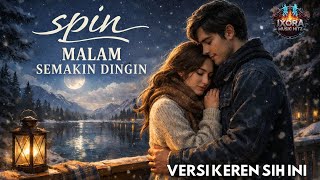 Download lagu SPIN – Malam Semakin Dingin | Lagu Melayu Nostalgia 90an | Lirik & Cover mp3