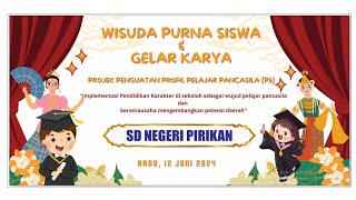 Download lagu Wisuda Purna Siswa & Gelar Karya P5 - SD Negeri Pirikan Kec. Secang mp3
