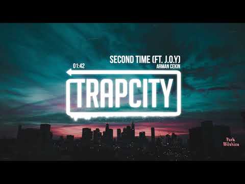 Arman Cekin - Second Time (ft. J.O.Y)