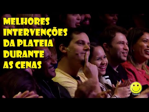 Intervenções da plateia durante as cenas no Improvável