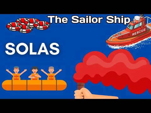SOLAS : International Convention of safety of life at Sea