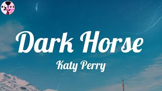Katy Perry - Dark Horse (Lyrics)