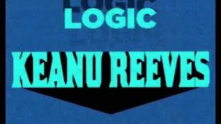 Logic - KEANU REEVES (Snippet)