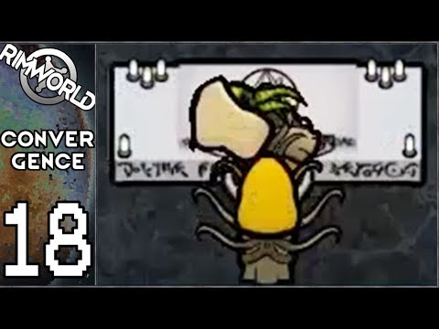 Rimworld: Convergence #18 - Reborn! Cthulu's Power Returns!