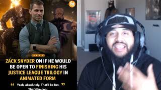 Zack Snyder On Finishing Justice League Movies In Animated Form REACTION!!!!!