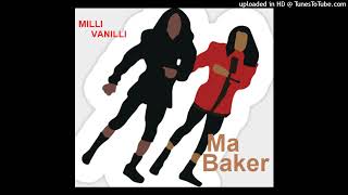 mILLI vANILLI - mA bAKER (rADIO eDIT)