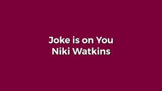 Joke is on You (iCarly) - Niki Watkins [lyrics]