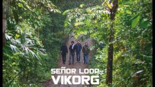 Señor Loop - Vikorg (Full Album)