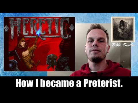 How I became a Preterist, from former Baptist Premillennial Dispensational Beliefs