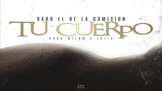 Gabo El De La Comision - Tu Cuerpo [Official Audio]
