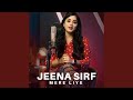 Jeena Sirf Mere Liye
