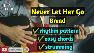 Never Let Her Go by Bread guitar tutorial