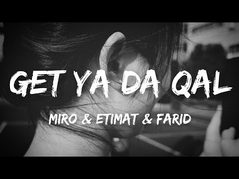 Miro - Get Yada Qal (Lyrics) ft. Etimat & Farid