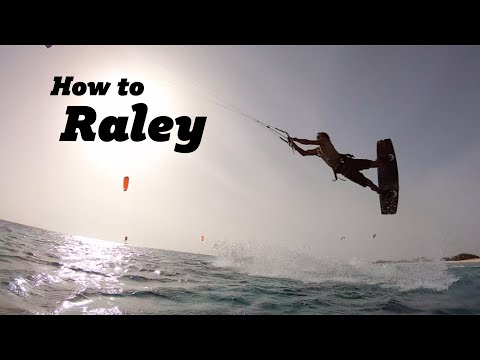 How to Raley - Kiteboarding