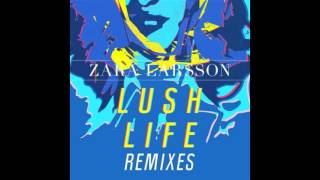 Zara Larsson- Lush Life (DJ Steel Dancehall Remix)