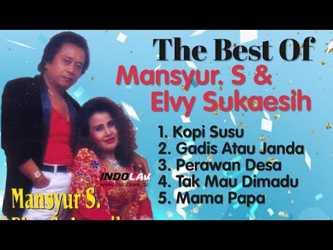 Mansyur. S & Elvy Sukaesih - Kopi Susu - Gadis Atau Janda - Mama Papa - Perawan Desa
