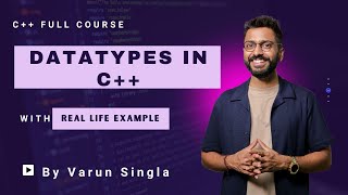 Lec-8: Data Types in C++ | C++ by Varun sir | @gatesmashers