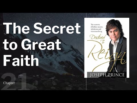 Destined to Reign - Chapter 21 - The Secret to Great Faith