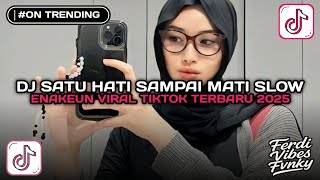 Download lagu DJ SATU HATI SAMPAI MATI SLOW REVERB MENGKANE VIRAL TIKTOK TERBARU 2025 !! mp3