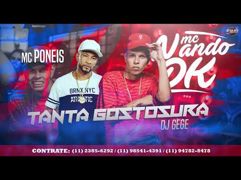 Mc Nando Dk & Mc PONEIS -  Tanta gostosura (DJ GEGE)