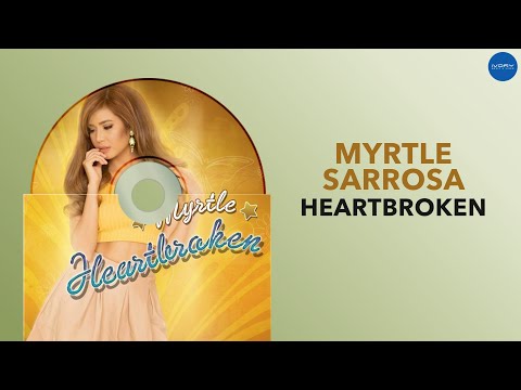 Myrtle Sarrosa - Heartbroken (Official Audio)