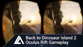 Back To Dinosaur Island Part 2 Oculus Rift Gameplay
