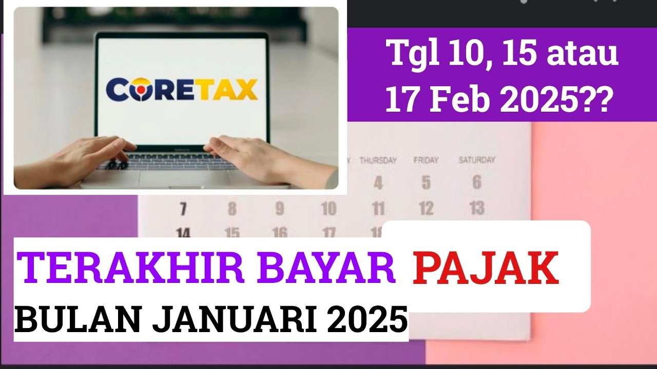 Batas Waktu Atau Tanggal Jatuh Tempo Pembayaran Pajak PPh Berubah Sesuai PMK 81/2024