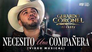 Gerardo Coronel “El Jerry”- Necesito Una Compañera [Video Oficial]