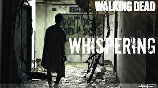 The Walking Dead - Whispering || Fan Tribute || [HD]