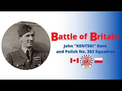 Story of a Canadian who fought alongside Poles in the Battle of Britain - John "Kentski" Kent