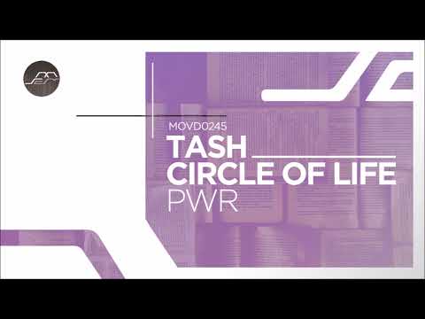 Tash, Circle of Life - PWR (Tash's Retouch) [Movement Recordings]