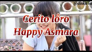 Download lagu Cerito Loro | Ati iki dudu dolanan (LIRIK) || Happy Asmara mp3 Download lagu Cerito Loro | Ati iki dudu dolanan (LIRIK) || Happy Asmara mp3