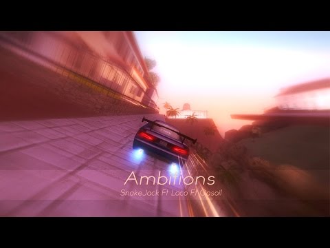 SnakeJack Ft Loco Ft Gasoil - Ambitions