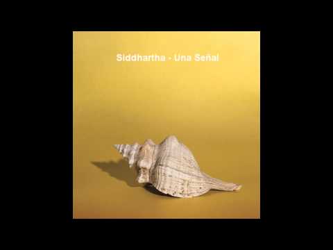 Siddhartha - Una Señal (Audio)