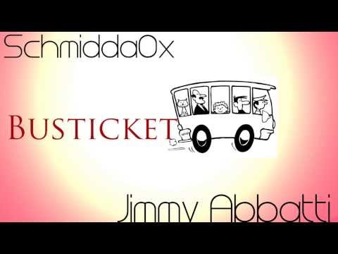 SchmiddaOx ft. Jimmy Abbatti - Busticket RMX