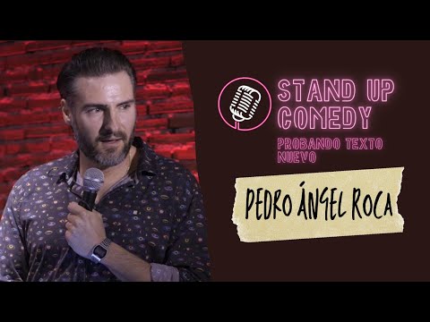 MONÓLOGO DE PEDRO ÁNGEL ROCA. Probando texto nuevo. #comedy #standupcomedy #show #humor #monologo