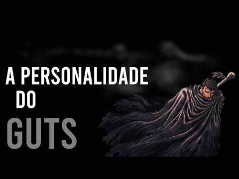 A Complexa Personalidade de Guts em Berserk Uma Jornada de Dor, Força e Redenção