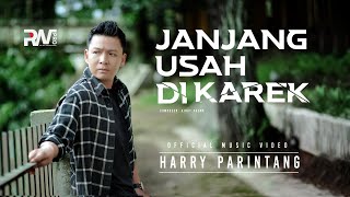 Download lagu Harry Parintang - Janjang Usah Di Karek -  Music VIdeo mp3 Download lagu Harry Parintang - Janjang Usah Di Karek -  Music VIdeo mp3