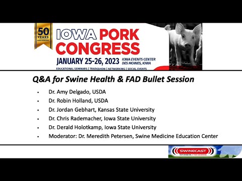 2023 Iowa Pork Congress — Swine Health & FAD Bullet Session, Part 6: Q & A