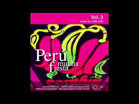 Peru Mucha Fiesta Vol. 3 - Jumi Lee