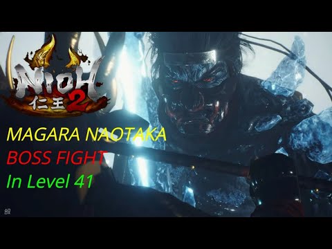 Nioh 2 - MAGARA NAOTAKA Boss guide in Level 41 (The Corpses and Ice Boss) (PS4 PRO)